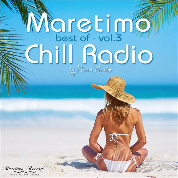 Maretimo Chill Radio - Best of Vol. 3 - Positive Summer Vibes (2024)