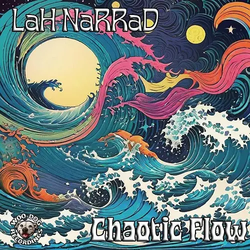 Lah Narrad - Chaotic Flow (2024)