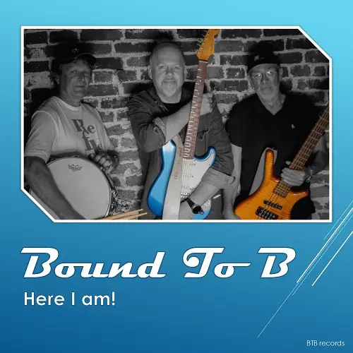 Bound To B - Here I am! (2024)