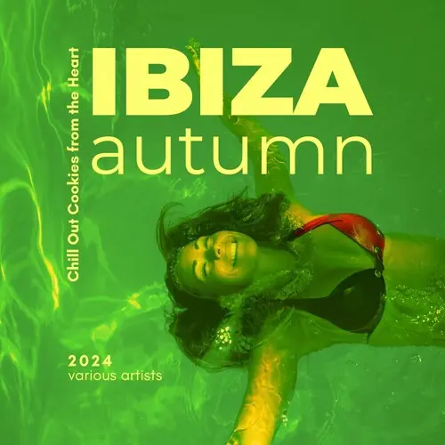 Ibiza Autumn 2024 (Chill Out Cookies From The Heart) (2024)