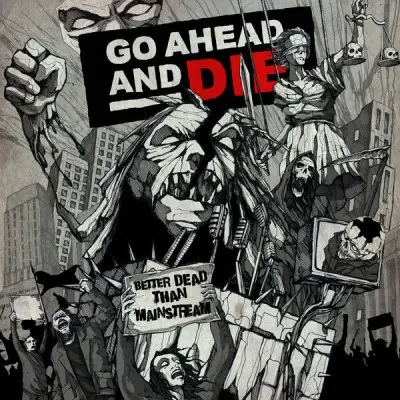 Go Ahead And Die - Better Dead Than Mainstream: Live At The Marquee Theater (Tempe, 2021) (2024)