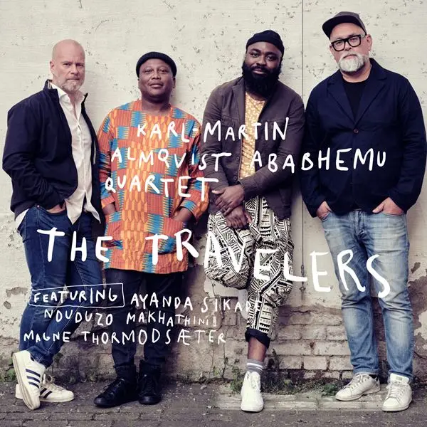 Karl-Martin Almqvist Ababhemu Quartet - The Travelers (2024)