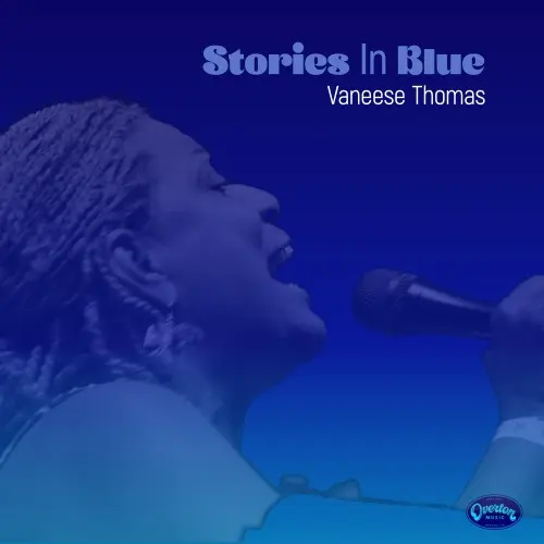 Vaneese Thomas - Stories In Blue (2024)