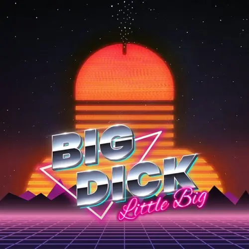 Little Big - Big Dick (for Your Mom) (2024)