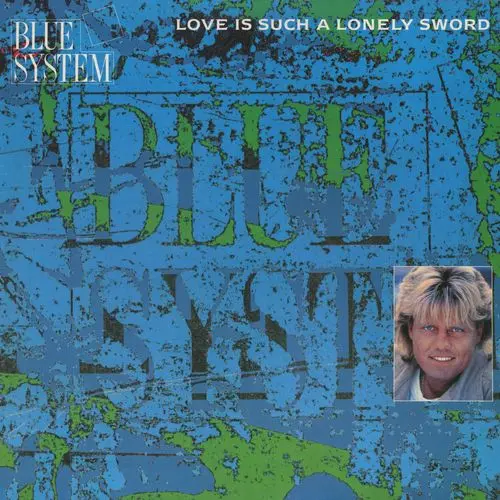 Blue System - Love Is Such A Lonely Sword (12'' Maxi-Single) (1990)