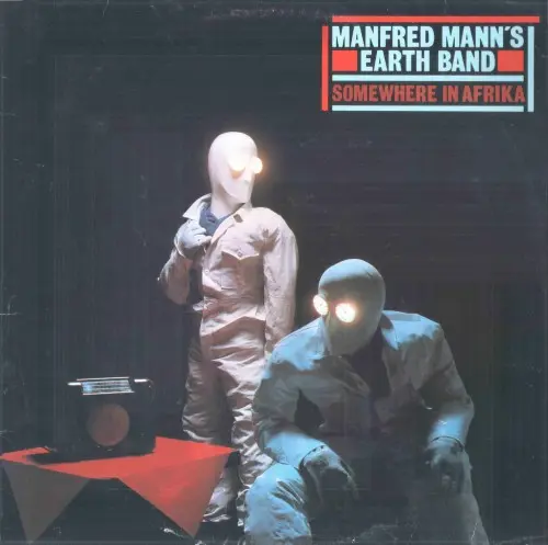 Manfred Mann's Earth Band - Somewhere In Afrika (1983)