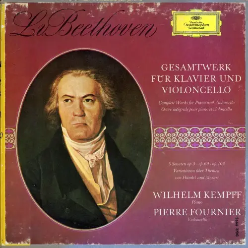 L.v.Beethoven - Gesamtwerk Für Klavier Und Violoncello (Wilhelm Kempff, Pierre Fournier) (1965)