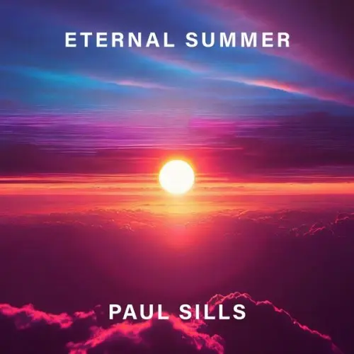 Paul Sills - Eternal Summer (2024)