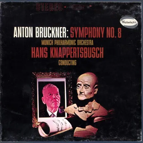 Anton Bruckner - Symphony No. 8 in C minor (Hans Knappertsbusch, Munchner Philharmoniker) (1963)