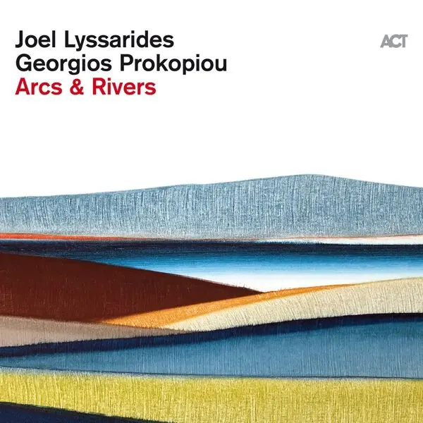 Joel Lyssarides & Georgios Prokopiou - Arcs & Rivers (2024)