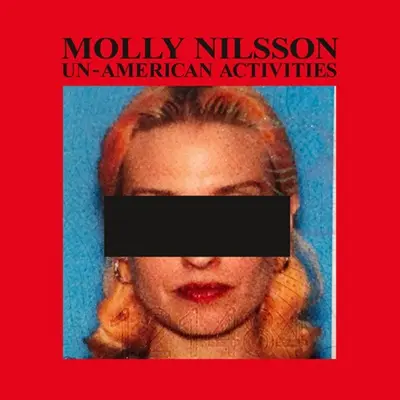 Molly Nilsson – Un-American Activities (2024)