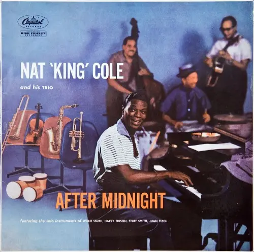 Nat 'King' Cole And His Trio ‎– After Midnight (1956 & 1986)