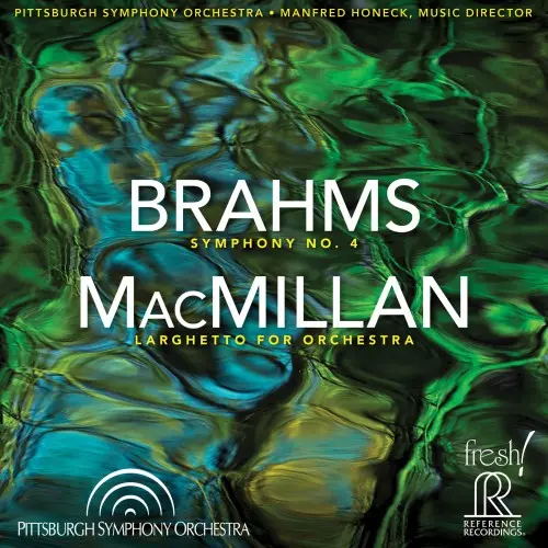 Manfred Honeck, Pittsburgh Symphony Orchestra - Brahms: Symphony No. 4, MacMillan: Larghetto for Orchestra (2021)