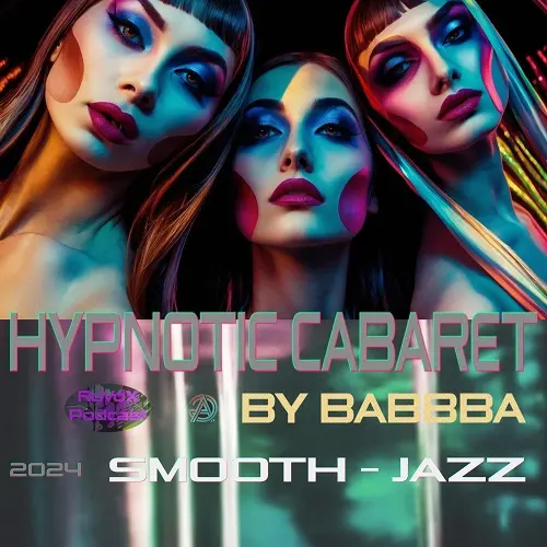 Babbba - Hypnotic Cabaret (2024)