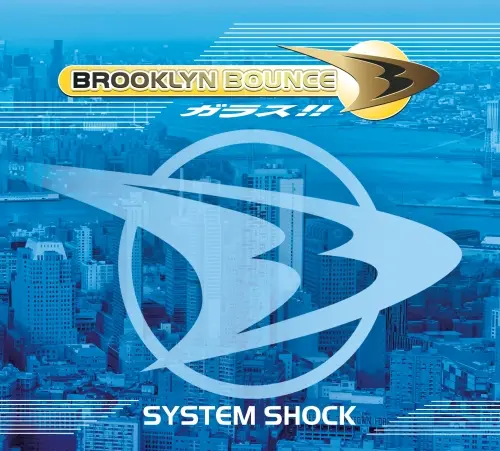 Brooklyn Bounce - System Shock (The Lost Album 1999) [2CD Deluxe Expanded Edition] (2024)