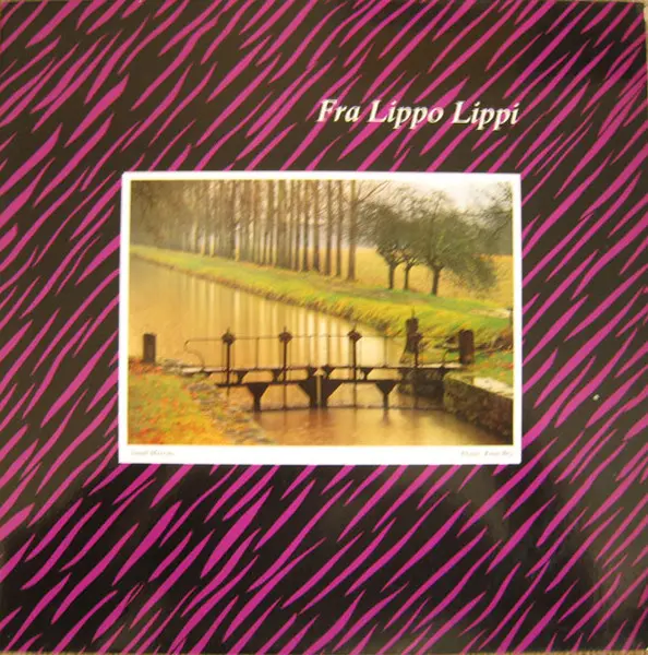 Fra Lippo Lippi - Small Mercies (1983)