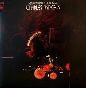 Charles Mingus ‎– Let My Children Hear Music (1972)