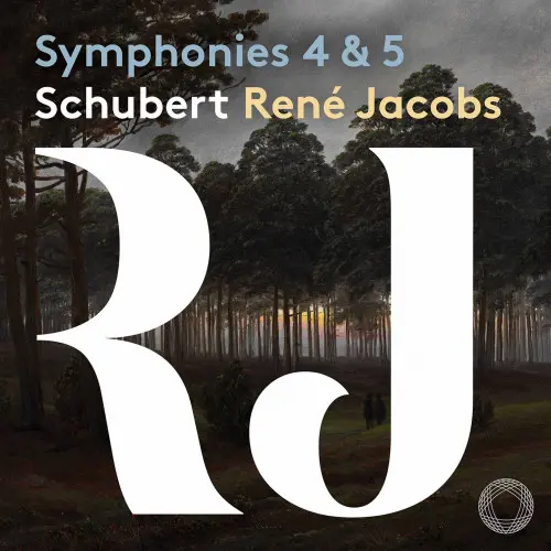 B'Rock Orchestra, Rene Jacobs - Schubert: Symphonies 4 and 5 (2021)