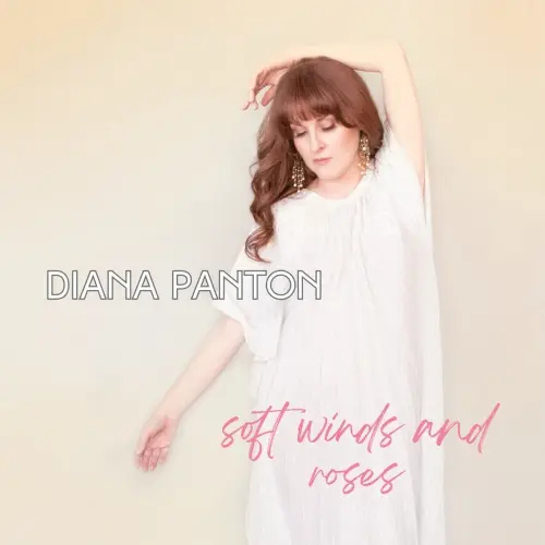 Diana Panton - soft winds and roses (2024)