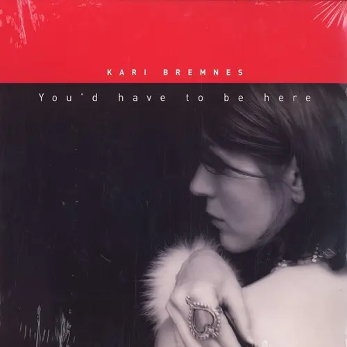 Kari Bremnes - You'd Have To Be Here (2003)