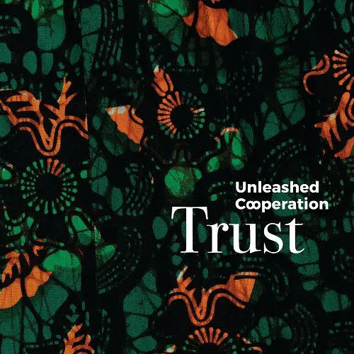 Unleashed Cooperation - Trust (2024)