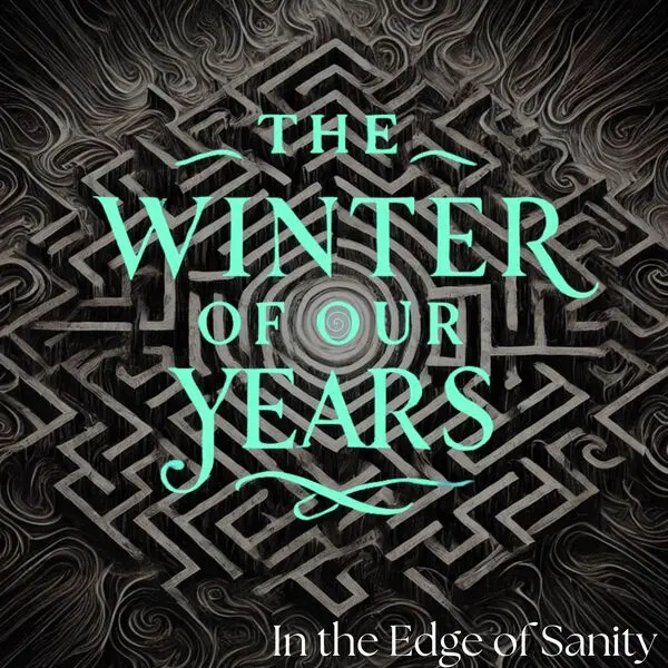 The Winter Of Our Years - In the Edge Of Sanity (2024)