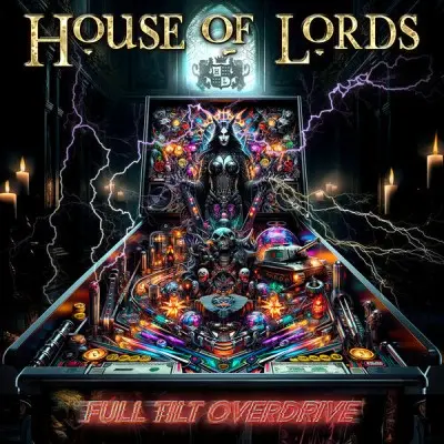 House Of Lords - Full Tilt Overdrive (2024)