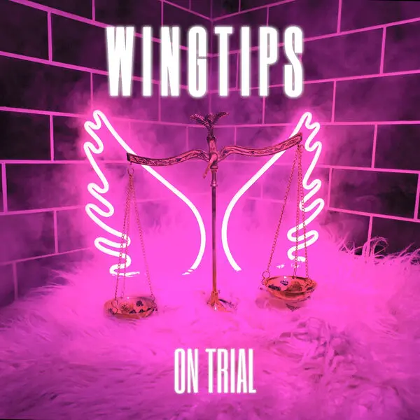 WINGTIPS - On Trial (2024)