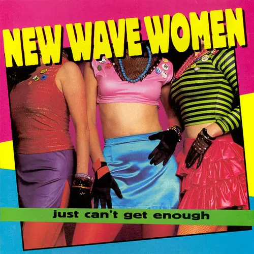 Just Can't Get Enough: New Wave Women (1997)