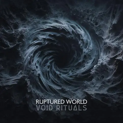 Ruptured World - Void Rituals (2024)