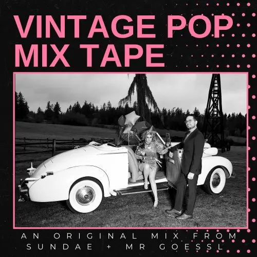 Sundae + Mr. Goessl - Vintage Pop Mix Tape (2024)