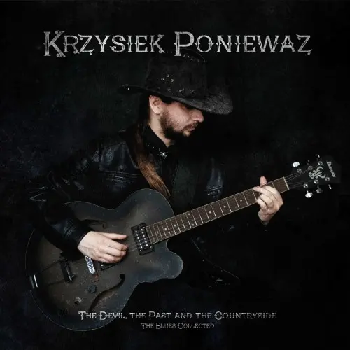 Krzysiek Ponieważ - The Devil, the Past and the Countryside: The Blues Collected (2024)