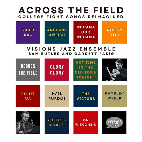 Visions Jazz Ensemble, Sam Butler & Garrett Fasig - Across The Field College Fight Songs Reimagined (2024)