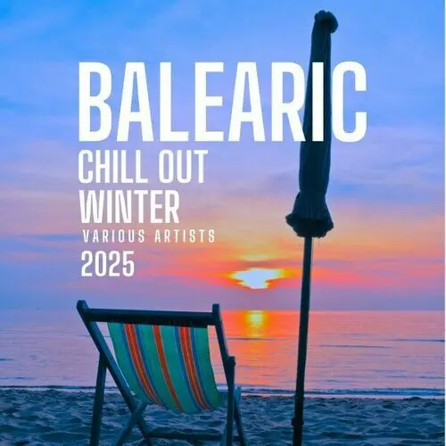 Balearic Chill out Winter 2025 (2024)