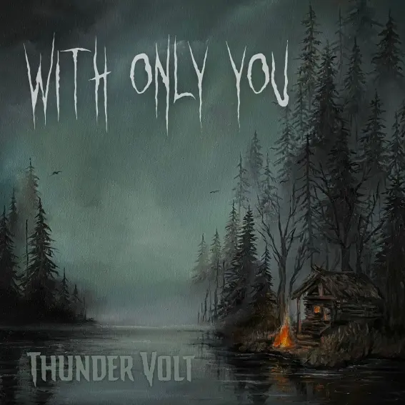 Thunder Volt - With Only You (2024)