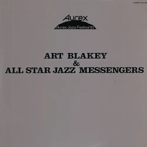 Art Blakey & All Star Jazz Messengers ‎– Aurex Jazz Festival '83 (1983)