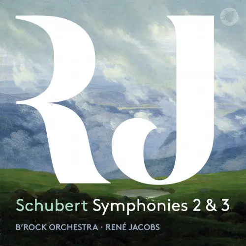 B'Rock Orchestra, Rene Jacobs - Schubert: Symphonies 2 & 3 (2020)