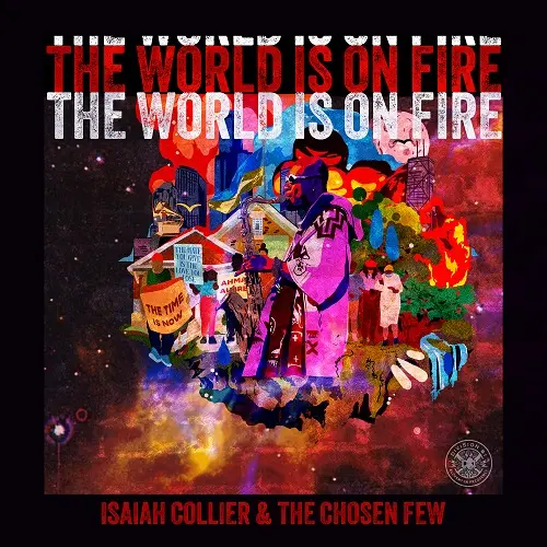 Isaiah Collier & the Chosen Few - The World Is On Fire (2024)