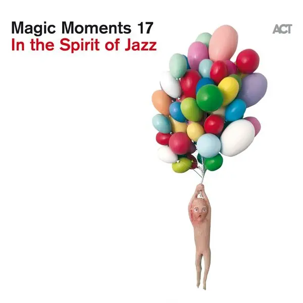 Magic Moments 17 "In The Spirit Of Jazz" (2024)