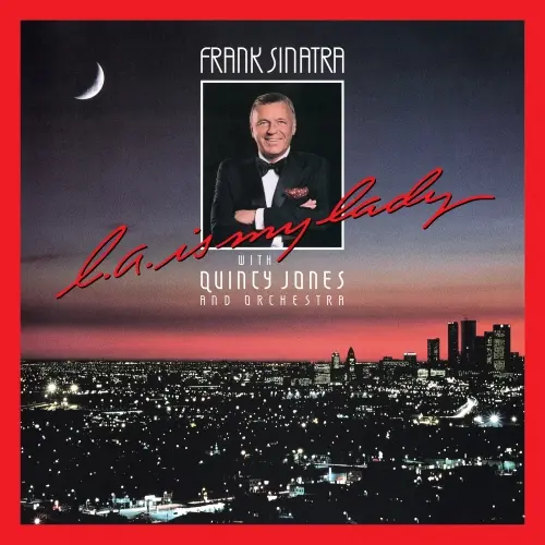 Frank Sinatra, Quincy Jones - L.A. Is My Lady (Deluxe Edition) (1984/2024)