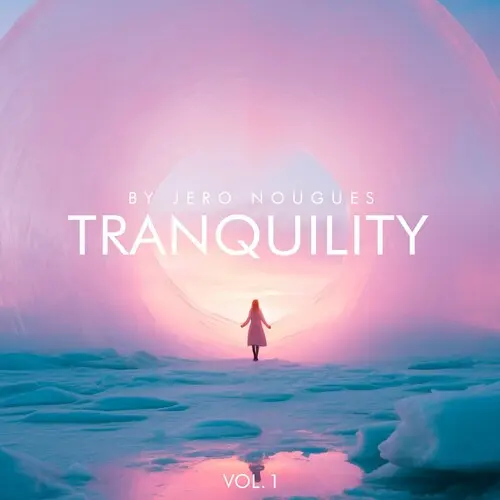 Tranquility, Vol. 1 (Compiled by Jero Nougues) (2024)