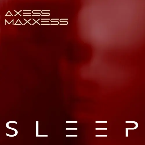 Axess & Maxxess - Sleep (2024)