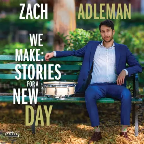 Zach Adleman - We Make: Stories for a New Day (2024)