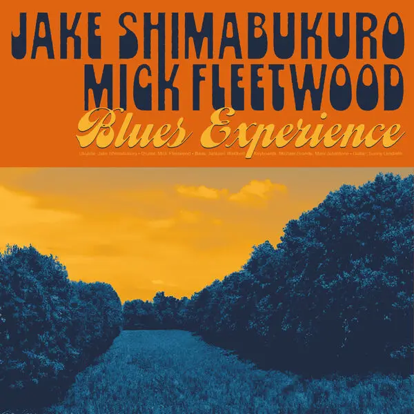 Jake Shimabukuro & Mick Fleetwood - Blues Experience (2024)