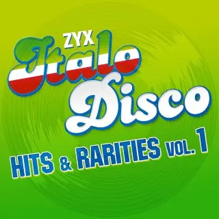 ZYX Italo Disco Hits & Rarities Vol. 1 (2021)