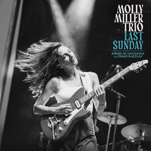 Molly Miller Trio - Last Sunday (2024)