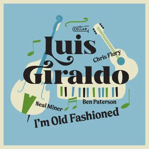 Luis Giraldo - I'm Old Fashioned (2024)