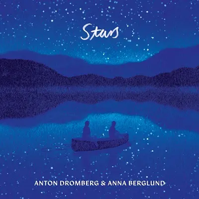 Anton Dromberg and Anna Berglund - Stars (2024)