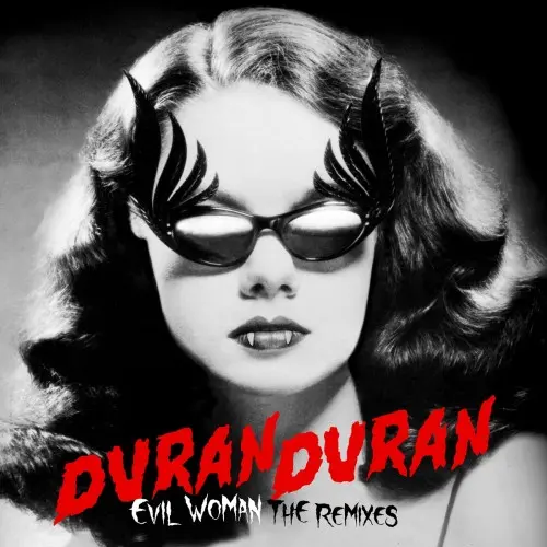 Duran Duran - Evil Woman (The Remixes) (2024)