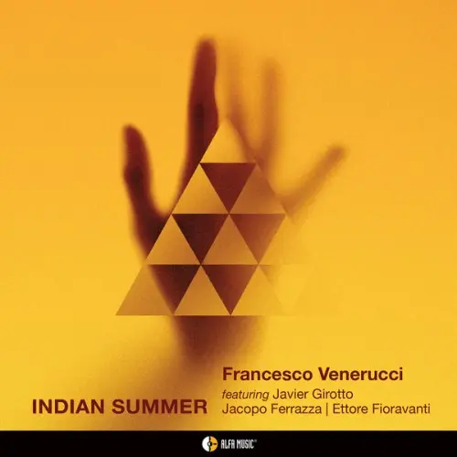 Francesco Venerucci, Ettore Fioravanti, Javier Girotto, Jacopo Ferrazza - Indian Summer (2024)